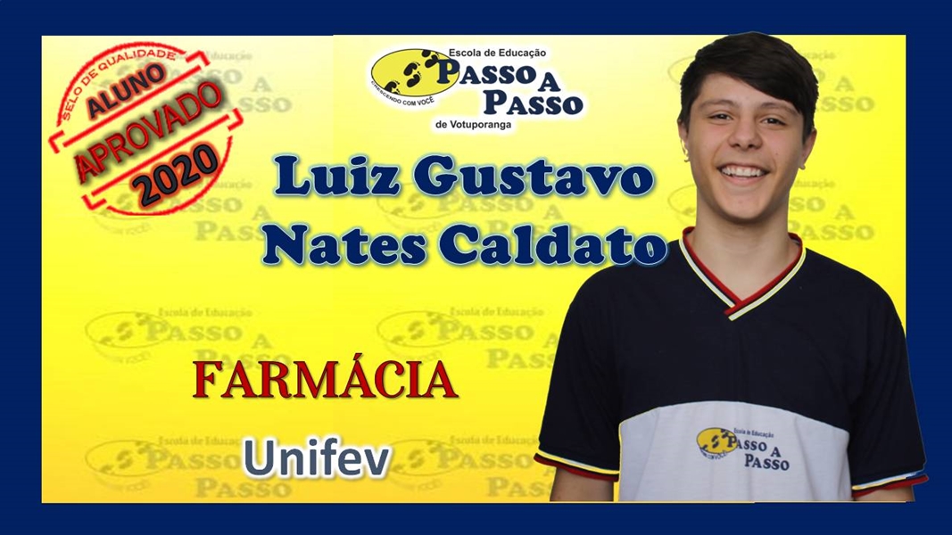 Parabéns Luiz Gustavo Nates Caldato
