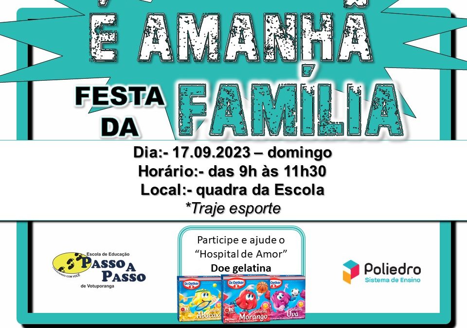 É amanhã a nossa Festa da Família 2023